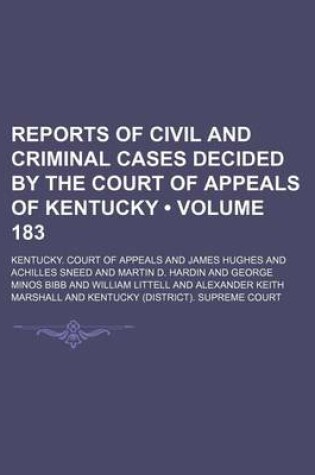 Cover of Reports of Civil and Criminal Cases Decided by the Court of Appeals of Kentucky (Volume 183)