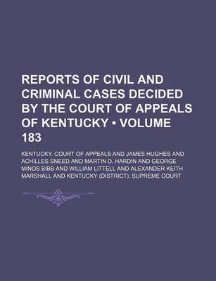 Book cover for Reports of Civil and Criminal Cases Decided by the Court of Appeals of Kentucky (Volume 183)