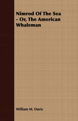 Book cover for Nimrod Of The Sea - Or, The American Whaleman