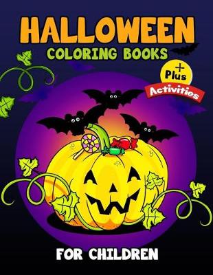 Book cover for Halloween Coloring Books for Children Plus Activities