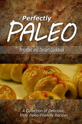 Book cover for Perfectly Paleo - Breakfast and Dessert Cookbook