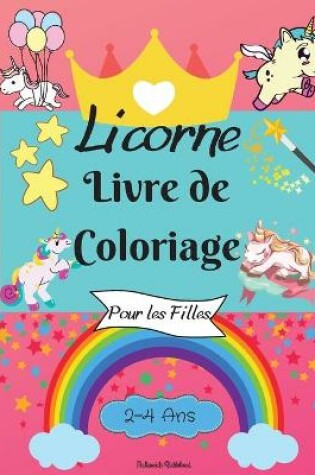Cover of Livre de coloriage de licornes pour les filles de 2 � 4 ans
