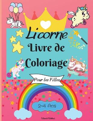 Book cover for Livre de coloriage de licornes pour les filles de 2 � 4 ans