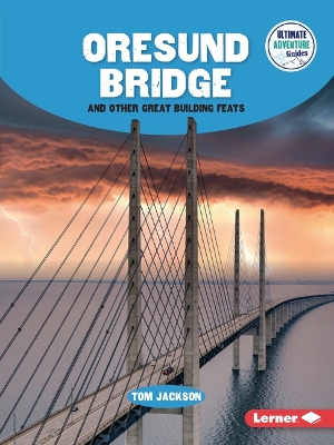 Cover of Oresund Bridge and Other Great Building Feats