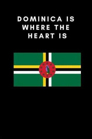 Cover of Dominica Is Where the Heart Is