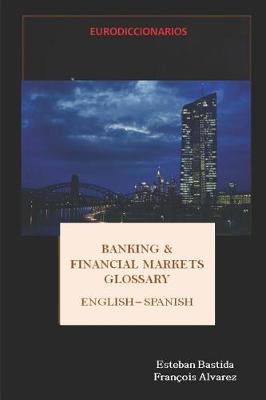 Book cover for Banking and Financial Markets Glossary English Spanish