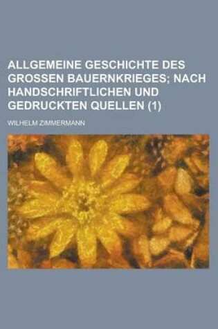 Cover of Allgemeine Geschichte Des Grossen Bauernkrieges (1)