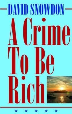 Book cover for A Crime to be Rich