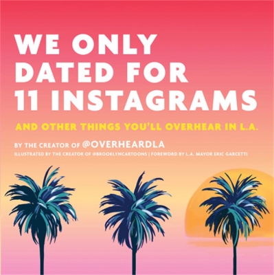 Cover of We Only Dated for 11 Instagrams