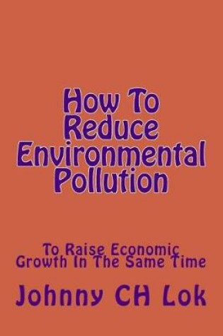 Cover of How to Reduce Environmental Pollution
