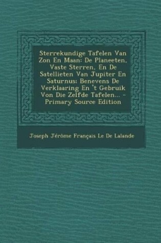 Cover of Sterrekundige Tafelen Van ZON En Maan