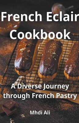 Book cover for French Eclair Cookbook