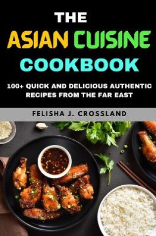 Cover of The Asian Cuisine Cookbook