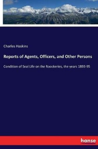 Cover of Reports of Agents, Officers, and Other Persons