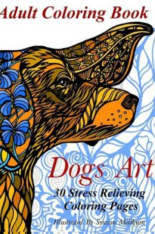 Cover of Dogs Art: Adult Coloring Book