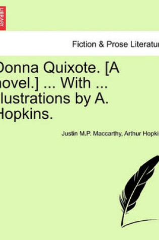 Cover of Donna Quixote. [A Novel.] ... with ... Illustrations by A. Hopkins. Vol. II.