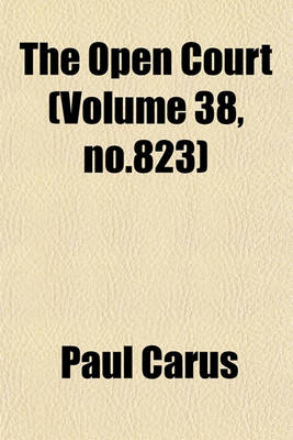 Book cover for The Open Court (Volume 38, No.823)