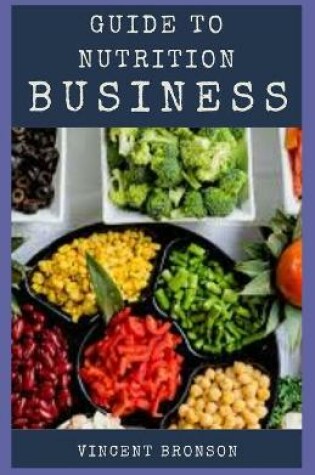 Cover of Guide to Nutrition Business