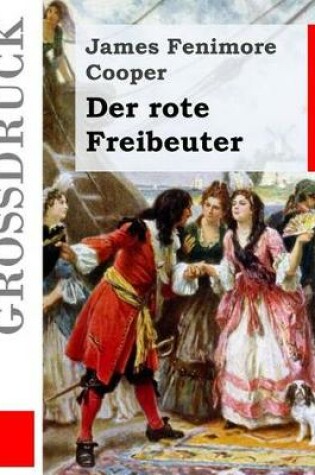 Cover of Der rote Freibeuter (Gro�druck)