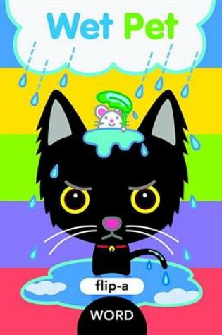 Cover of Flip-a-Word: Wet Pet