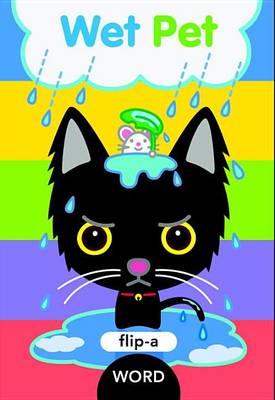 Book cover for Flip-a-Word: Wet Pet