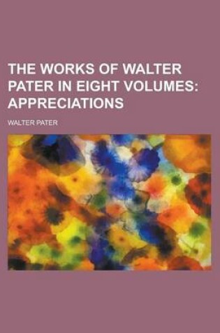 Cover of The Works of Walter Pater in Eight Volumes