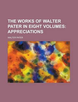 Book cover for The Works of Walter Pater in Eight Volumes