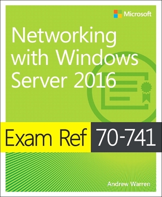 Book cover for Exam Ref 70-741 Networking with Windows Server 2016