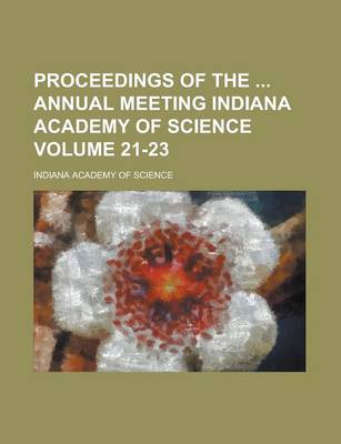 Book cover for Proceedings of the Annual Meeting Indiana Academy of Science Volume 21-23