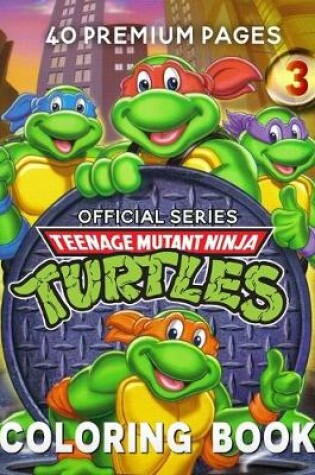 Cover of Teenage Mutant Ninja Turtles Coloring Book Vol3