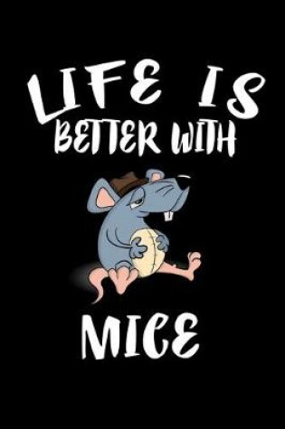 Cover of Life Is Better With Mice