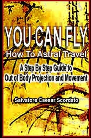 Cover of You Can Fly - How To Astral Travel