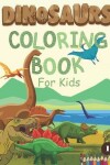Book cover for Dinosaurs Coloring Book for Kids