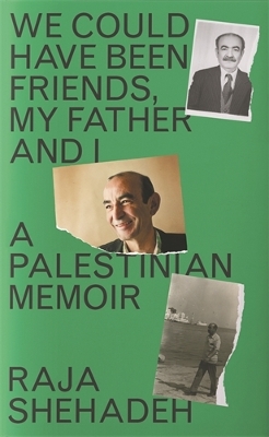 Book cover for We Could Have Been Friends, My Father and I