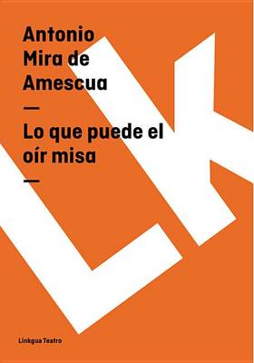 Book cover for Lo Que Puede El Oir Misa