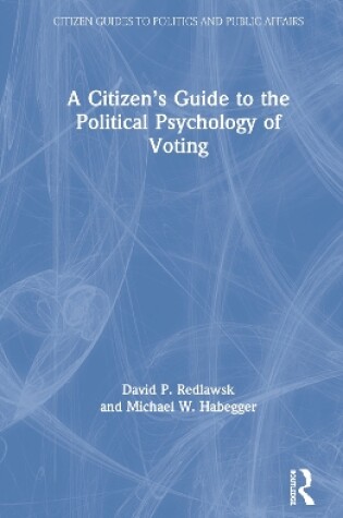 Cover of A Citizen's Guide to the Political Psychology of Voting