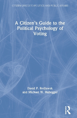 Book cover for A Citizen's Guide to the Political Psychology of Voting