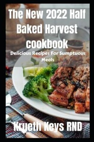 Cover of The New 2022 Half Baked Harvest cookbook