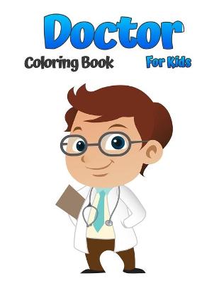 Book cover for Doctor Coloring Book For Kids
