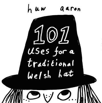 Book cover for 101 Uses for a Traditional Welsh Hat