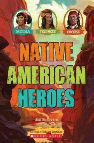 Cover of Native American Heroes: Osceola, Tecumseh & Cochise