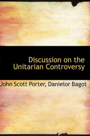 Cover of Discussion on the Unitarian Controversy