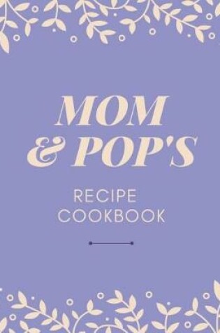 Cover of Mom and Pop's Recipe Cookbook