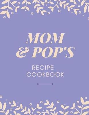 Book cover for Mom and Pop's Recipe Cookbook