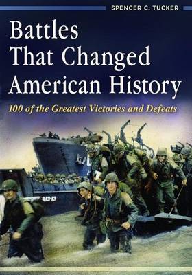Book cover for Battles That Changed American History: 100 of the Greatest Victories and Defeats