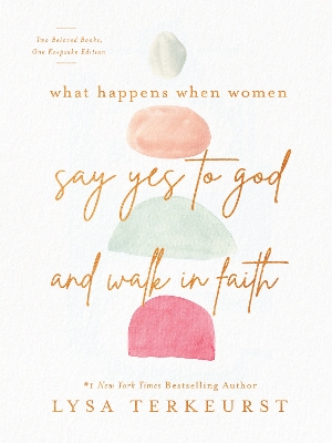 Book cover for What Happens When Women Say Yes to God and Walk in Faith