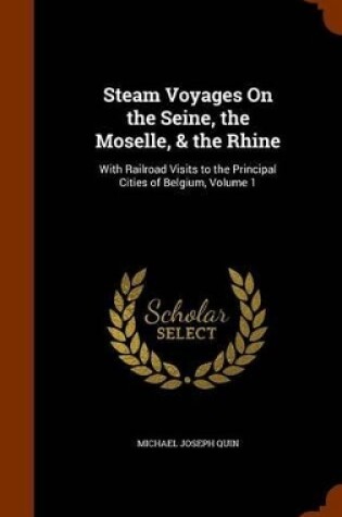 Cover of Steam Voyages on the Seine, the Moselle, & the Rhine