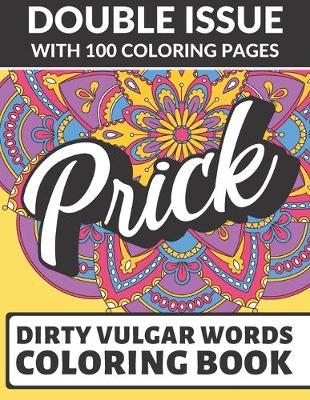 Book cover for Prick Dirty Vulgar Words Coloring Book