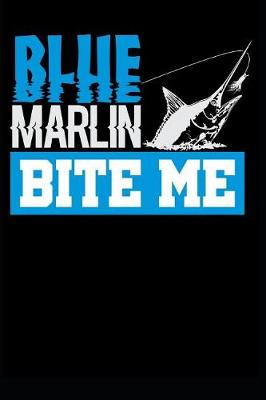 Book cover for Blue Marlin Bite Me