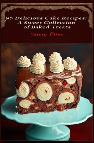 Cover of 95 Delicious Cake Recipes